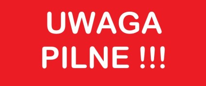 Zdjęcie artykułu UWAGA !!!