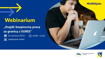 Zdjęcie artykułu Weź udział w bezpłatnym webinarium „Znajdź bezpieczną pracę za granicą z EURES”!